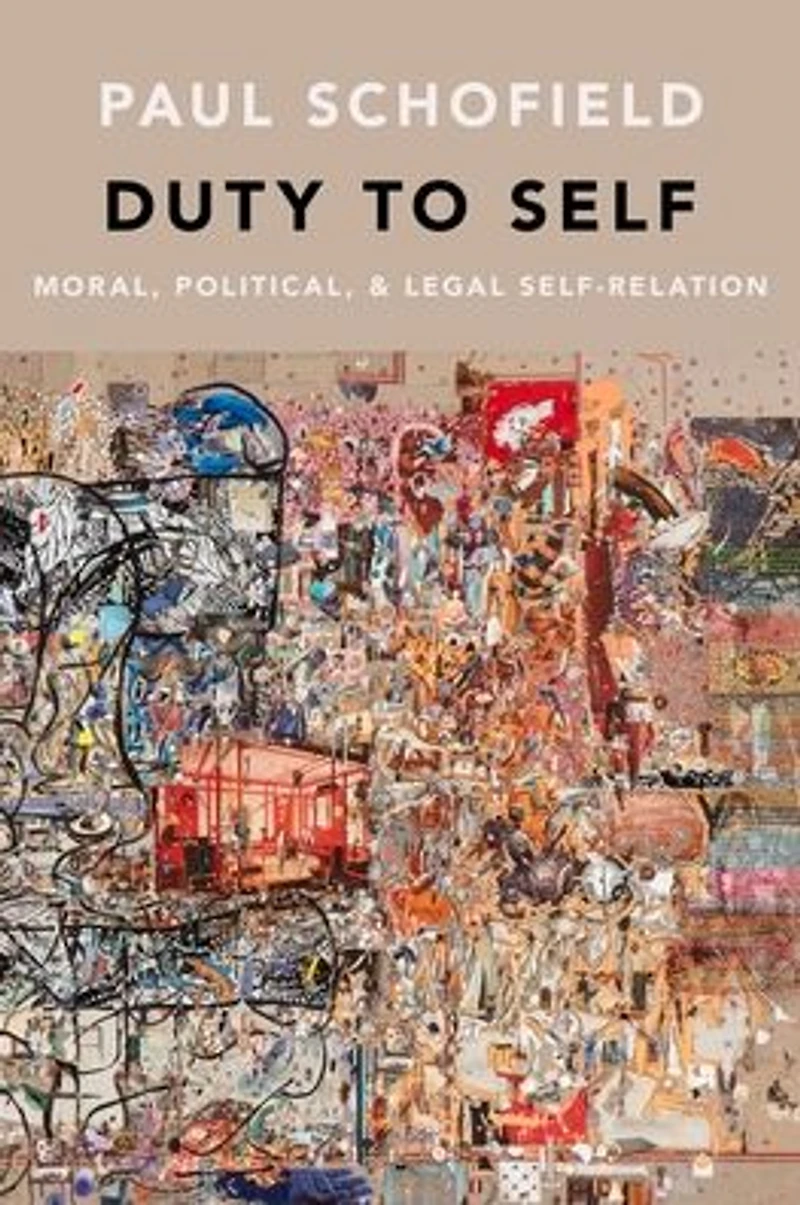 Duty to Self: Moral, Political, and Legal Self-Relation