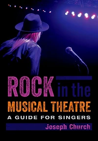 Rock the Musical Theatre: A Guide for Singers