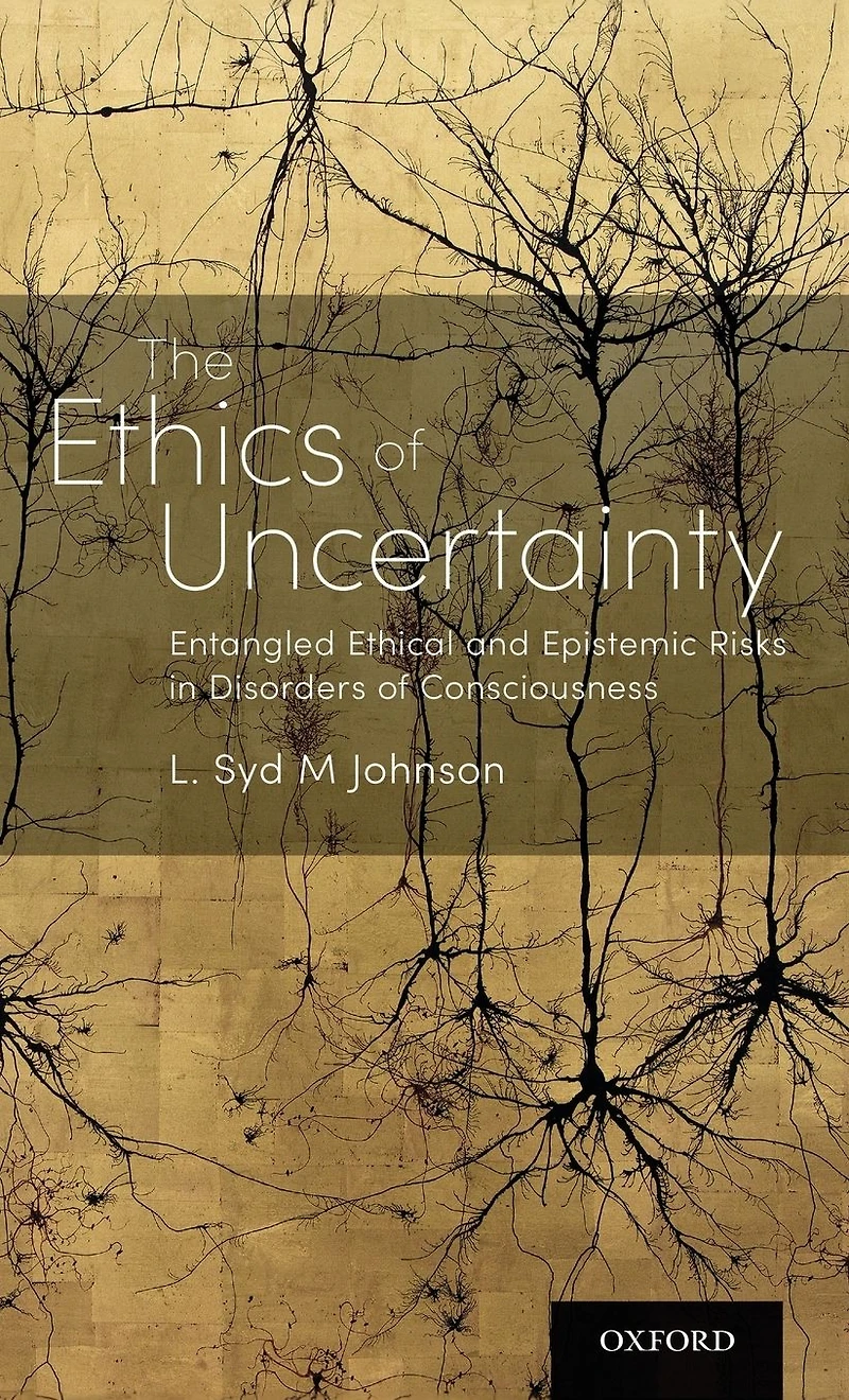 The Ethics of Uncertainty: Entangled Ethical and Epistemic Risks Disorders Consciousness
