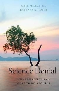 Science Denial: Why It Happens and What to Do About