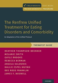 the Renfrew Unified Treatment for Eating Disorders and Comorbidity: An Adaptation of Protocol, Therapist Guide