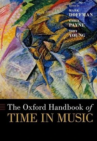 The Oxford Handbook of Time in Music