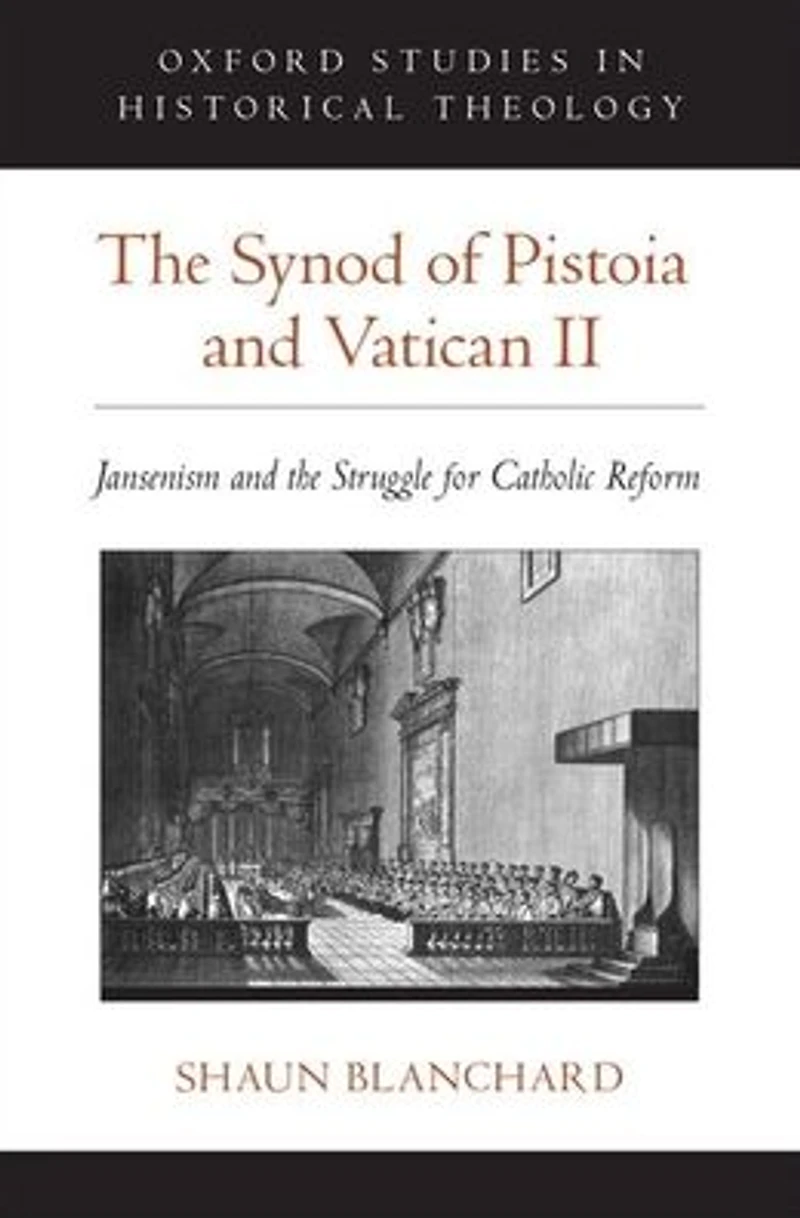 the Synod of Pistoia and Vatican II: Jansenism Struggle for Catholic Reform