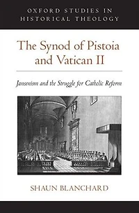 the Synod of Pistoia and Vatican II: Jansenism Struggle for Catholic Reform