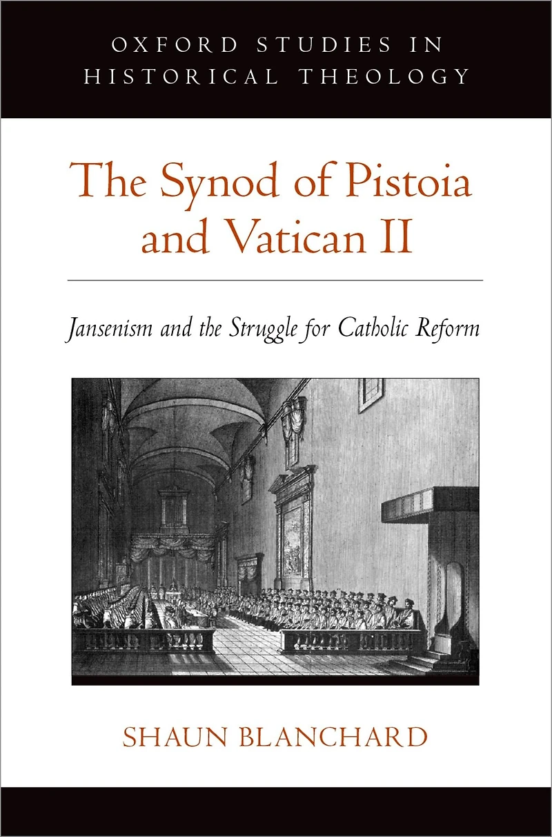 the Synod of Pistoia and Vatican II: Jansenism Struggle for Catholic Reform