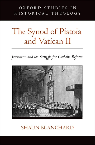 the Synod of Pistoia and Vatican II: Jansenism Struggle for Catholic Reform