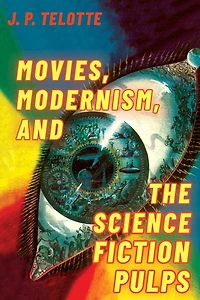 Movies, Modernism, and the Science Fiction Pulps
