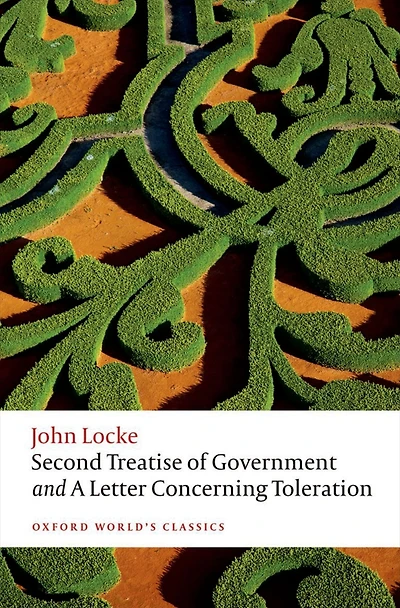 The Second Treatise of Government and A Letter Concerning Toleration