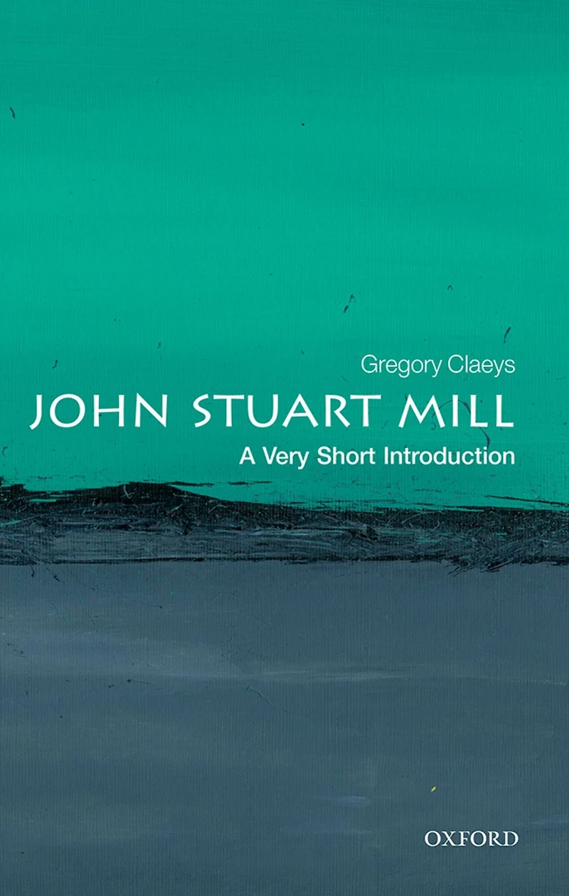 John Stuart Mill: A Very Short Introduction