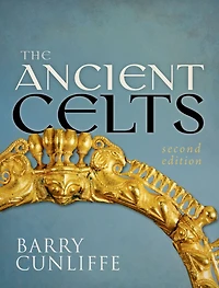 The Ancient Celts: Second Edition