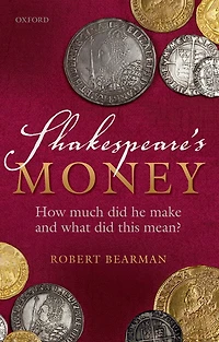 Shakespeare's Money: How much did he make and what this mean?