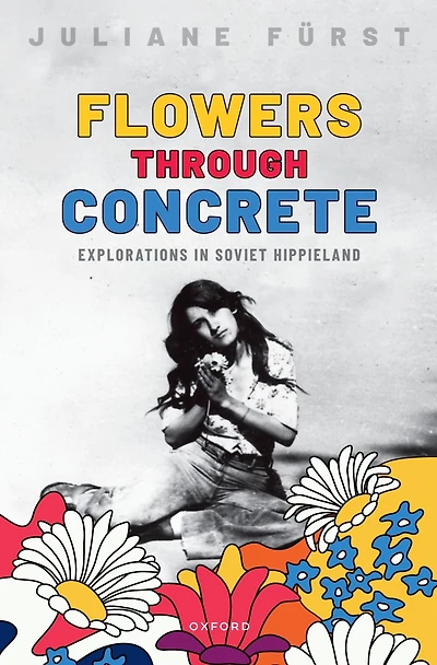 Flowers Through Concrete: Explorations Soviet Hippieland