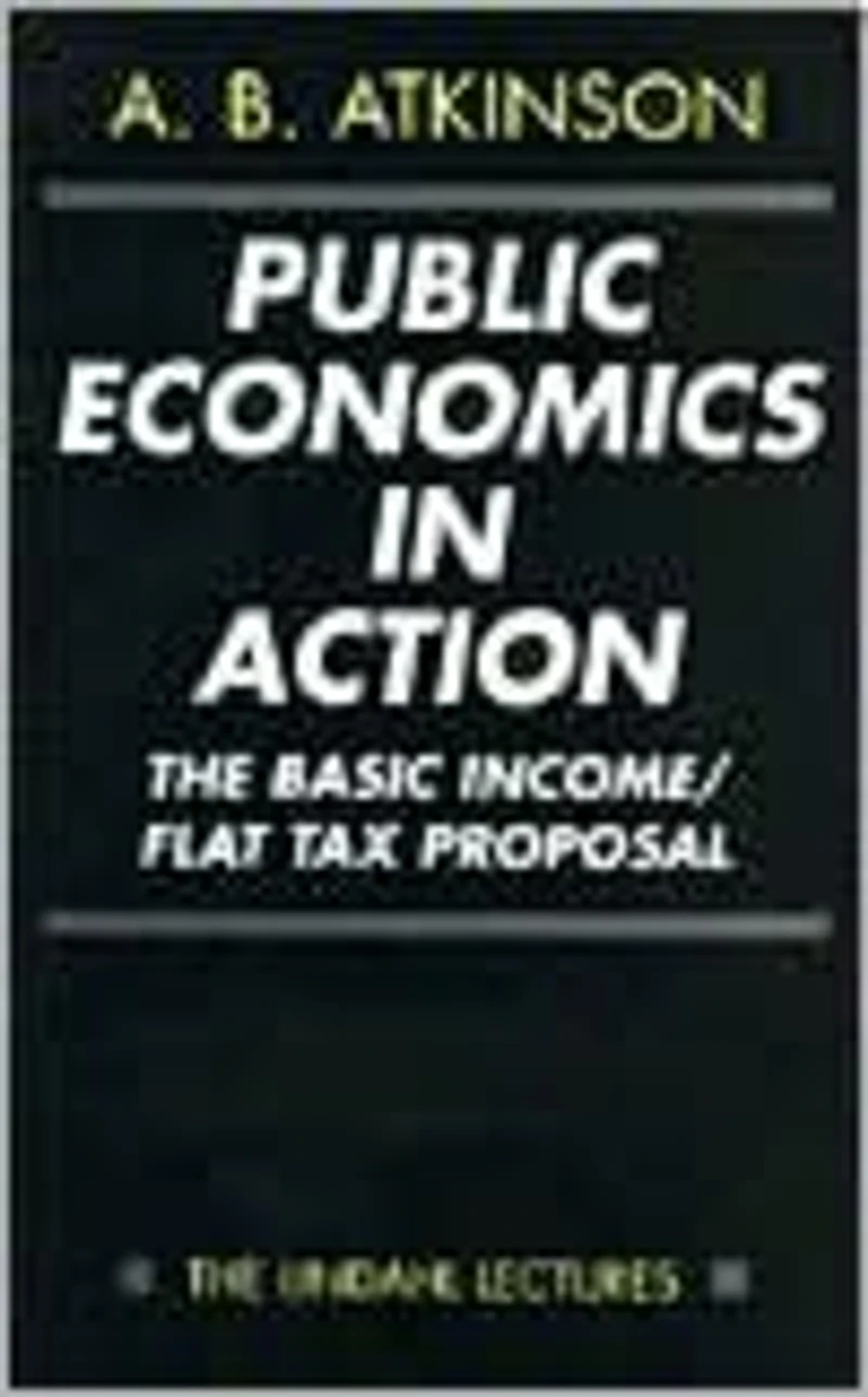 Public Economics in Action: The Basic Income/Flat Tax Proposal