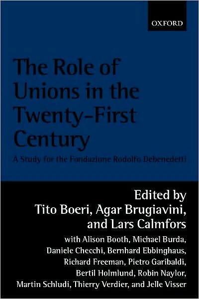 The Role of Unions in the Twenty-first Century: A Report for the Fondazione Rodolfo Debenedetti