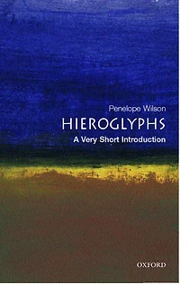 Hieroglyphs: A Very Short Introduction