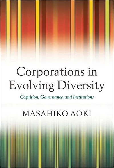 Corporations Evolving Diversity: Cognition, Governance, and Institutions