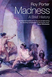 Madness: A Brief History