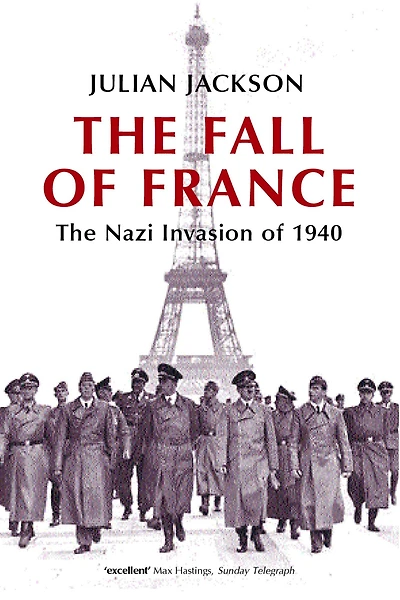 The Fall of France: Nazi Invasion 1940