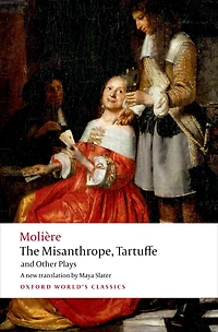 The Misanthrope, Tartuffe, and Other Plays (with an Introduction by Henry Carrington Lancaster)