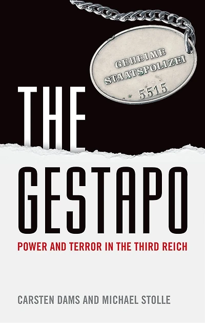 the Gestapo: Power and Terror Third Reich