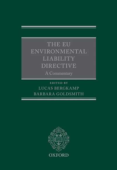 The EU Environmental Liability Directive: A Commentary