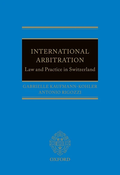 International Arbitration: Law and Practice in Switzerland