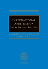 International Arbitration: Law and Practice in Switzerland