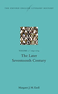 The Oxford English Literary History: Volume V: 1645-1714: Later Seventeenth Century
