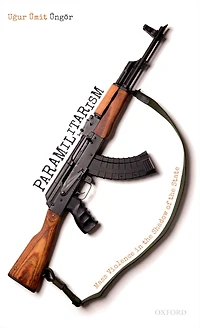Paramilitarism: Mass Violence the Shadow of State