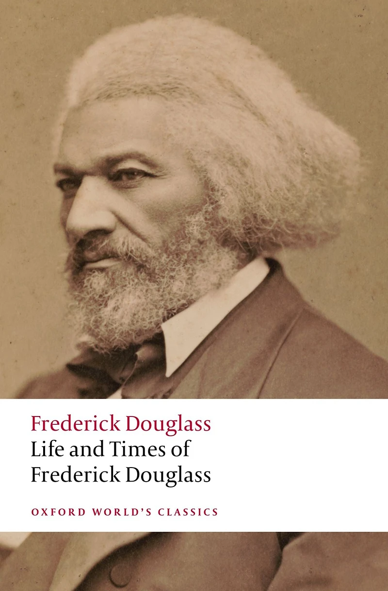 The Life and Times of Frederick Douglass: Written by Himself