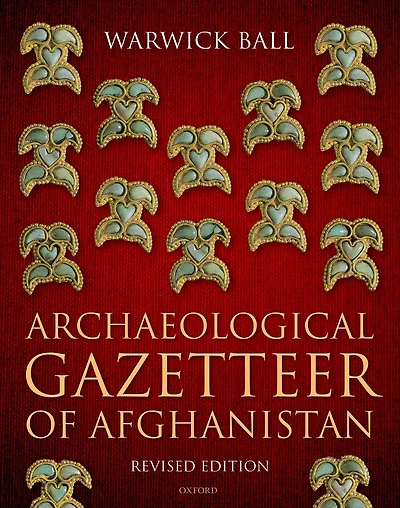 Archaeological Gazetteer of Afghanistan: Revised Edition