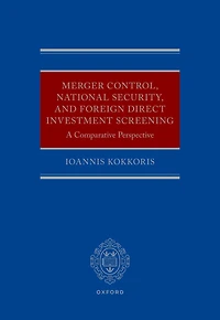Merger Control, National Security, and Foreign Direct Investment Screening: A Comparative Perspective