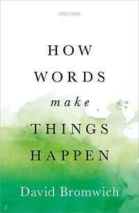 How Words Make Things Happen