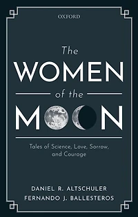 the Women of Moon: Tales Science, Love, Sorrow, and Courage