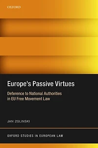 Europe's Passive Virtues: Deference to National Authorities EU Free Movement Law