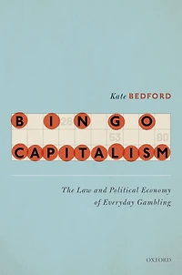Bingo Capitalism: The Law and Political Economy of Everyday Gambling