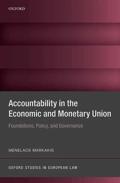 Accountability the Economic and Monetary Union: Foundations, Policy, Governance