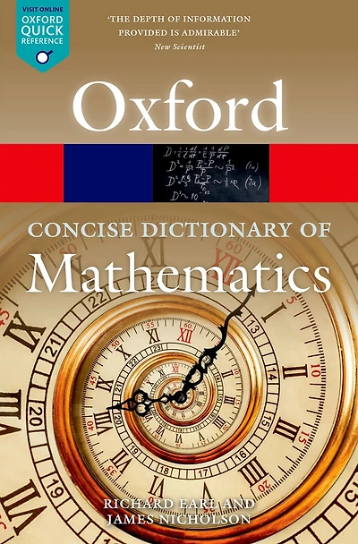 The Concise Oxford Dictionary of Mathematics: Sixth Edition