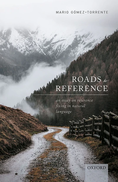 Roads to Reference: An Essay on Reference Fixing Natural Language