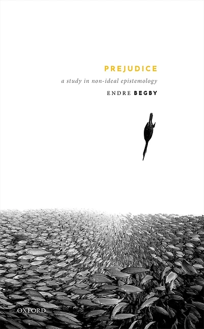 Prejudice: A Study Non-Ideal Epistemology