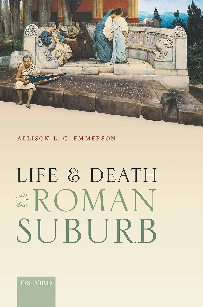 Life and Death the Roman Suburb