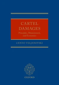 Cartel Damages: Principles, Measurement, and Economics