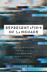 Representation of Language: Philosophical Issues a Chomskyan Linguistics