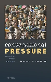 Conversational Pressure: Normativity in Speech Exchanges