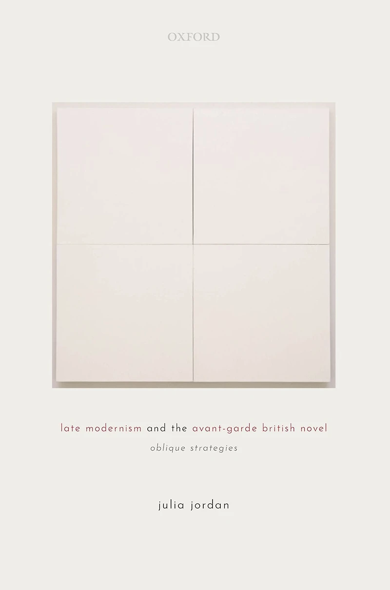 Late Modernism and the Avant-Garde British Novel: Oblique Strategies