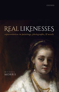 Real Likenesses: Representation Paintings, Photographs, and Novels