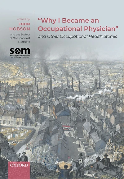 "Why I Became an Occupational Physician" and Other Occupational Health Stories