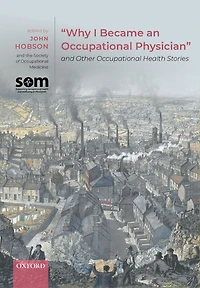 "Why I Became an Occupational Physician" and Other Occupational Health Stories