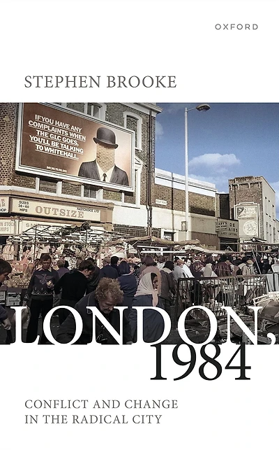 London, 1984: Conflict and Change the Radical City