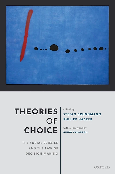 Theories of Choice: The Social Science and the Law of Decision Making